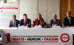 DİSK’ten Taksim açıklaması: 1 Mayıs’ı yapma kararlılığındayız