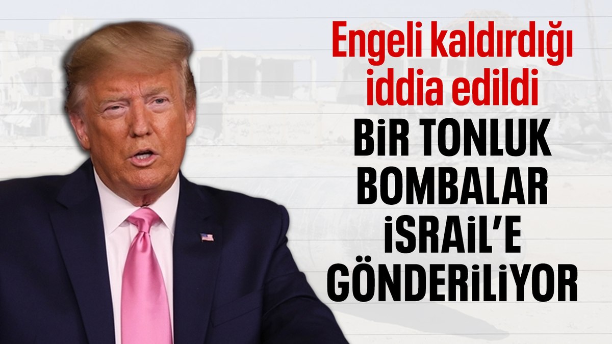 Donald Trump’ın İsrail’e MK-84 bombalarının gönderilmesi engelini kaldırdığı öne sürüldü